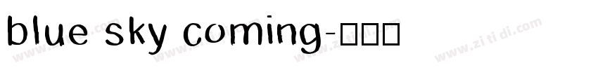 blue sky coming字体转换